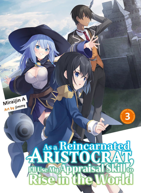As a Reincarnated Aristocrat, I'll Use My Appraisal Skill to Rise in the World Vol 3 - Cozy Manga