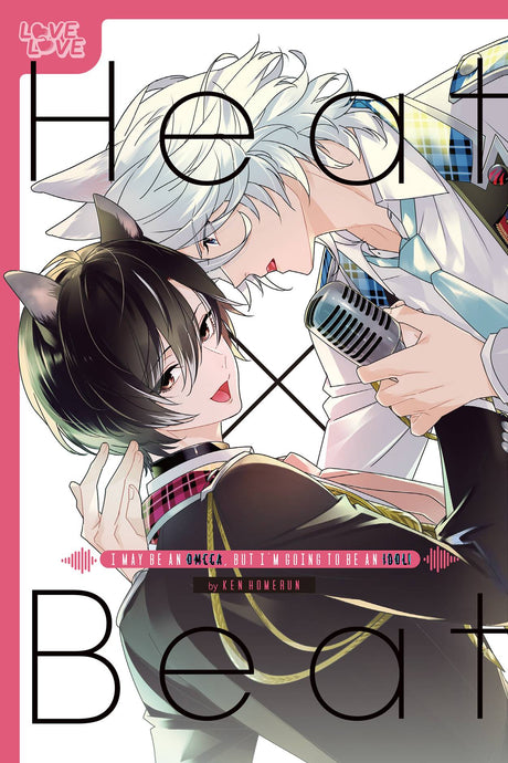 Heat x Beat: I May Be an Omega, but I'm Going to Be an Idol! - Cozy Manga