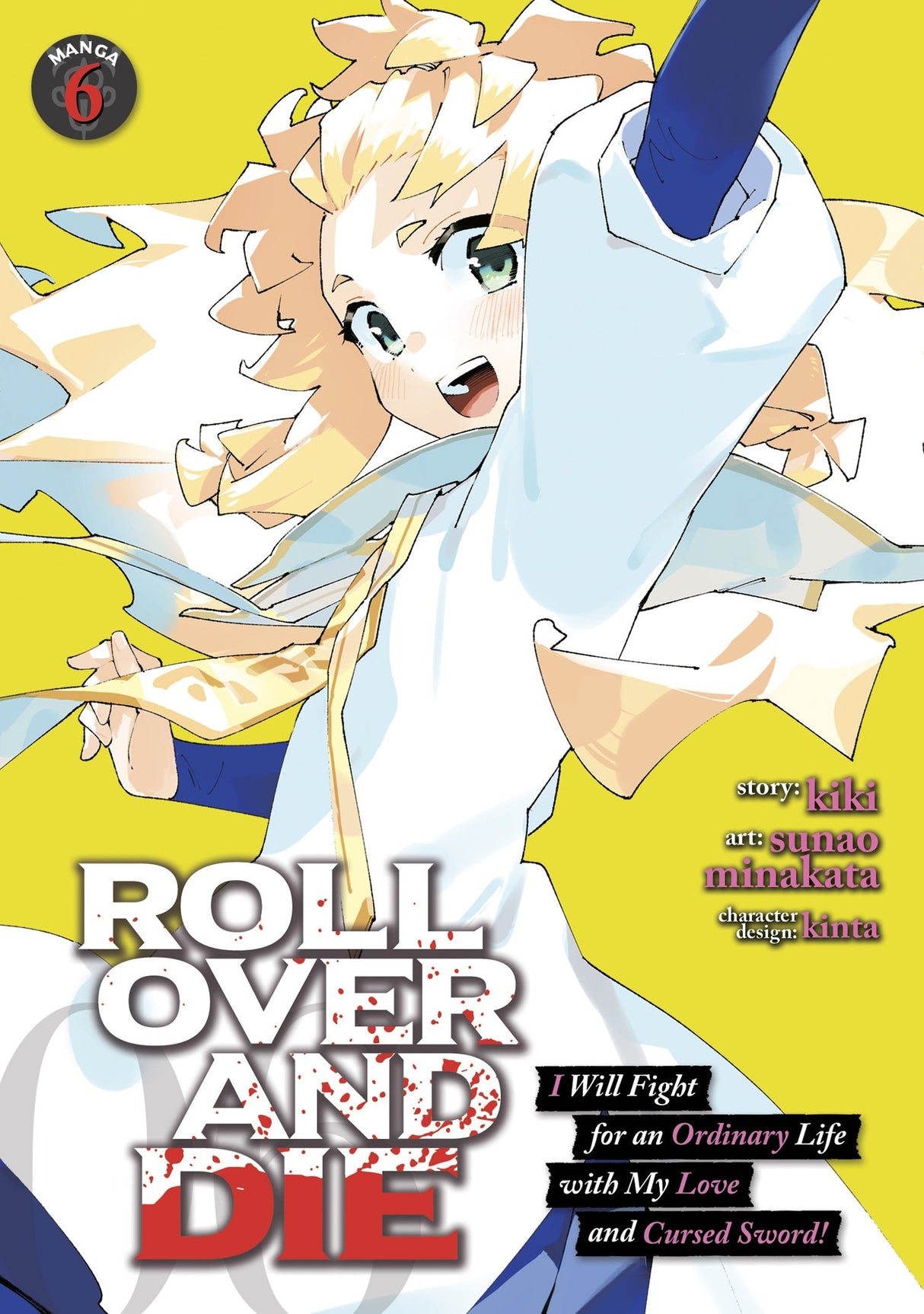 ROLL OVER AND DIE: I Will Fight for an Ordinary Life with My Love and Cursed Sword! (Manga) Vol 6 - Cozy Manga