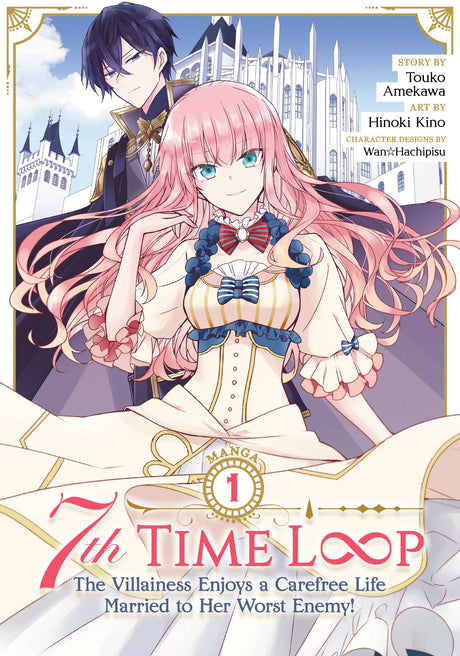 7th Time Loop: The Villainess Enjoys a Carefree Life Married to Her Worst Enemy! (Manga) Vol 1 - Cozy Manga