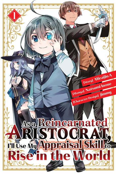 As a Reincarnated Aristocrat, I'll Use My Appraisal Skill to Rise in the World (Manga) Vol 1 - Cozy Manga