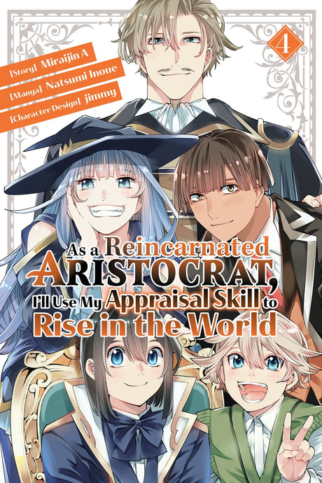 As a Reincarnated Aristocrat, I'll Use My Appraisal Skill to Rise in the World (Manga) Vol 4 - Cozy Manga