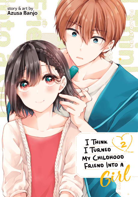 I Think I Turned My Childhood Friend Into a Girl Vol 02 - Cozy Manga