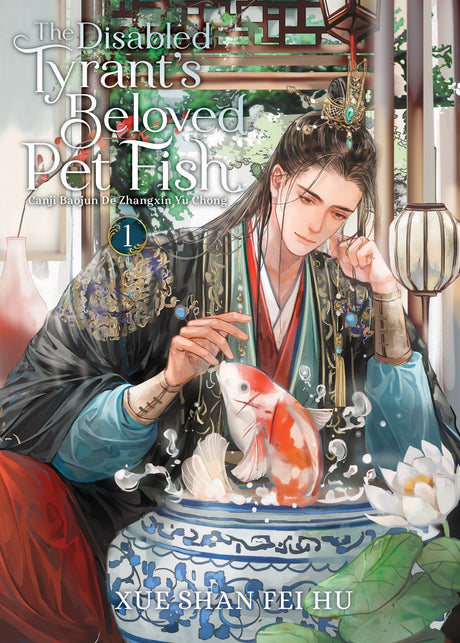 The Disabled Tyrant's Beloved Pet Fish: Canji Baojun De Zhangxin Yu Chong Vol 1 - Cozy Manga