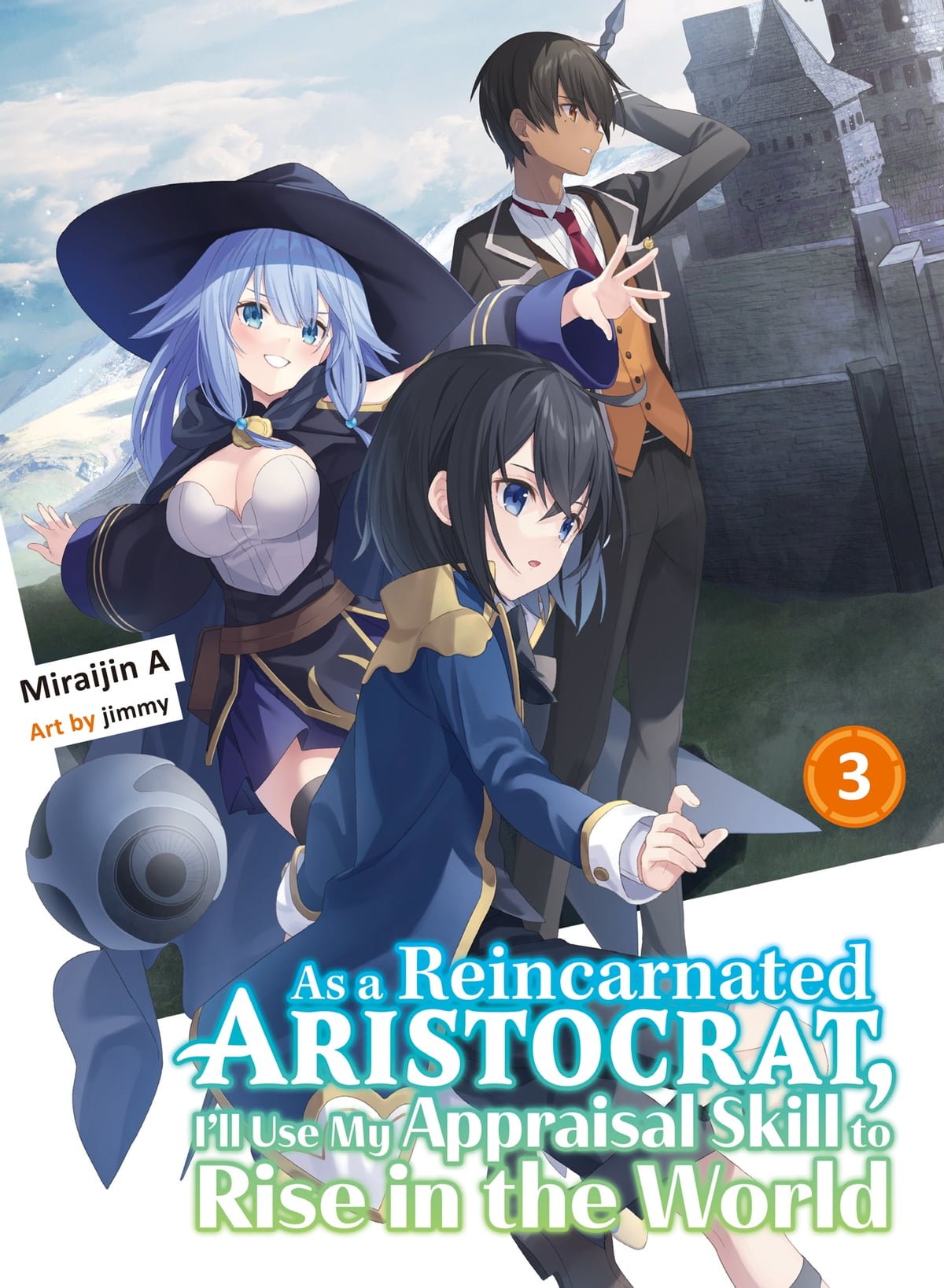 As a Reincarnated Aristocrat, I'll Use My Appraisal Skill to Rise in the World Vol 3 - Cozy Manga