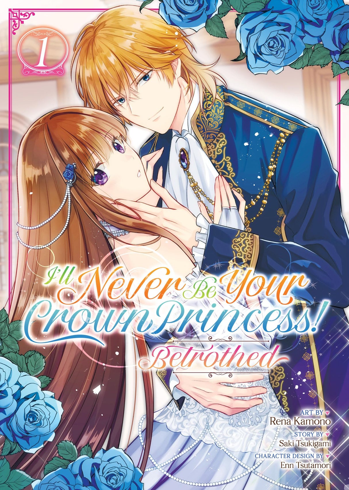 I'll Never Be Your Crown Princess! - Betrothed (Manga) Vol 1 - Cozy Manga