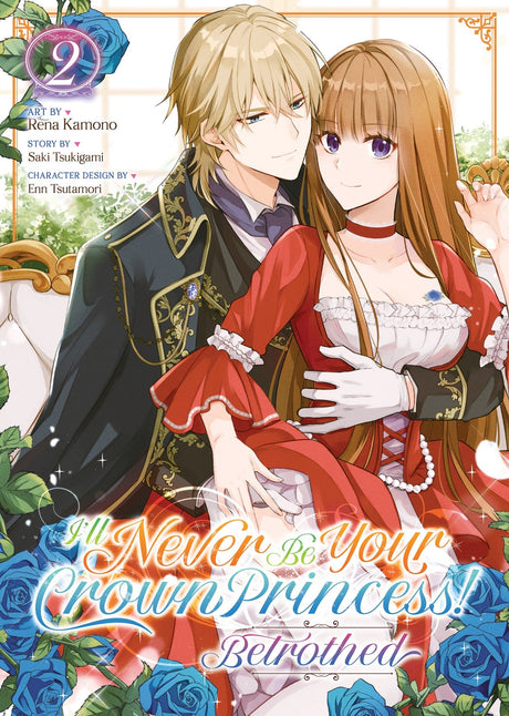 I'll Never Be Your Crown Princess! - Betrothed (Manga) Vol 2 - Cozy Manga