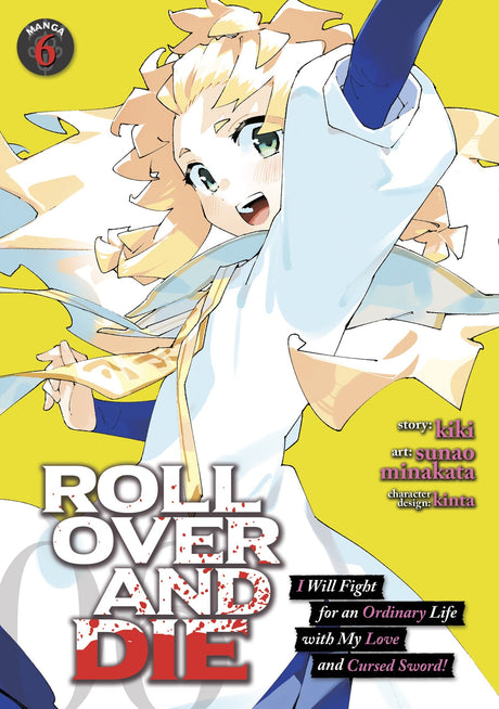 ROLL OVER AND DIE: I Will Fight for an Ordinary Life with My Love and Cursed Sword! (Manga) Vol 6 - Cozy Manga