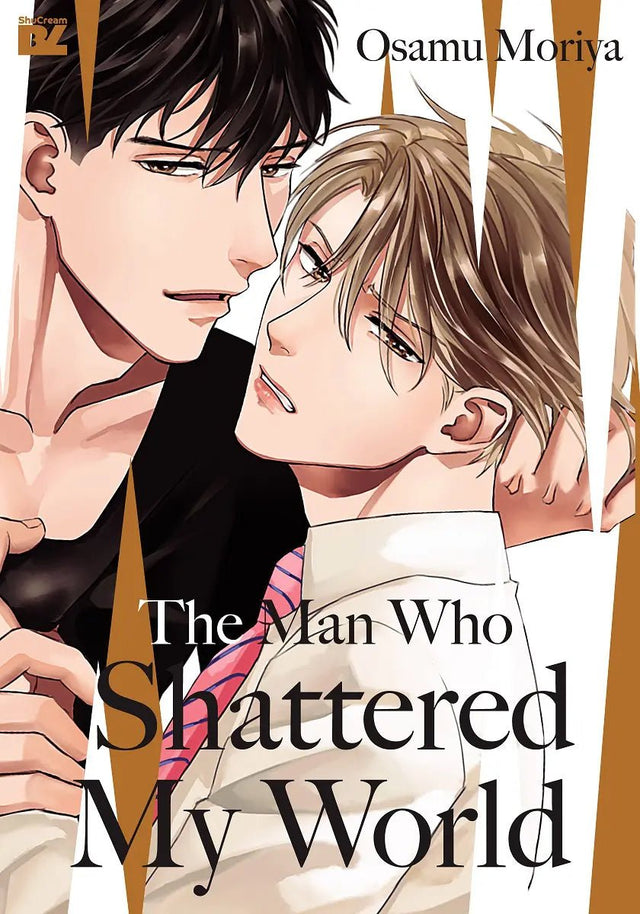 The Man Who Shattered My World - Cozy Manga