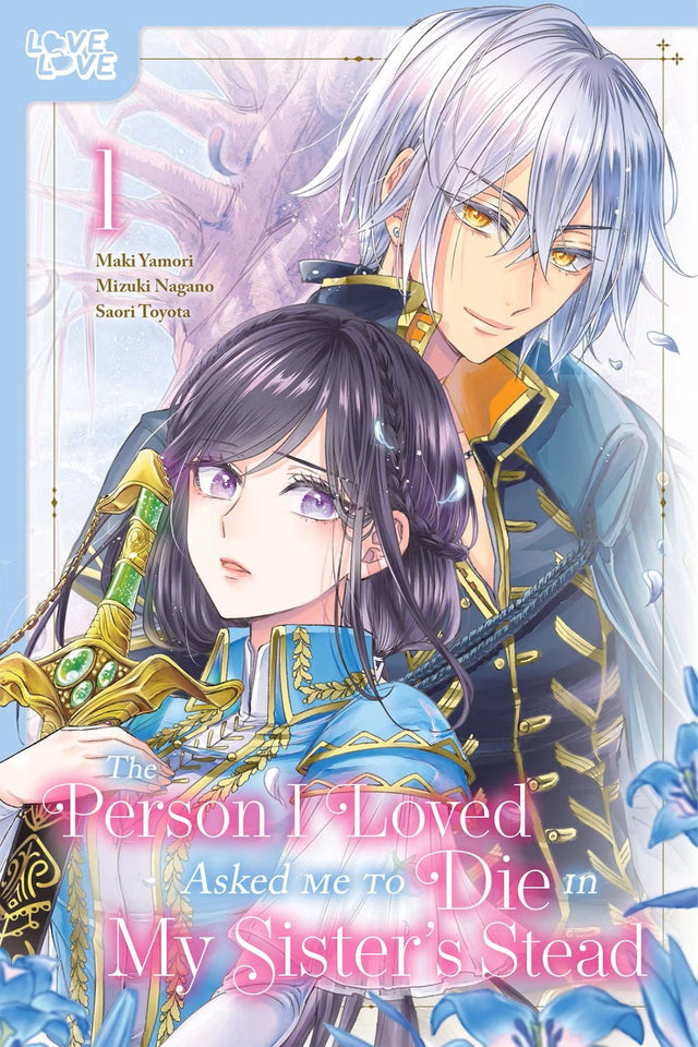 The Person I Loved Asked Me to Die in My Sister's Stead Vol 1 - Cozy Manga