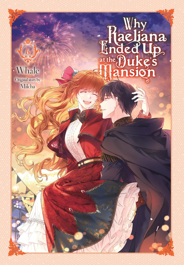 Why Raeliana Ended Up at the Duke's Mansion Vol 6 - Cozy Manga