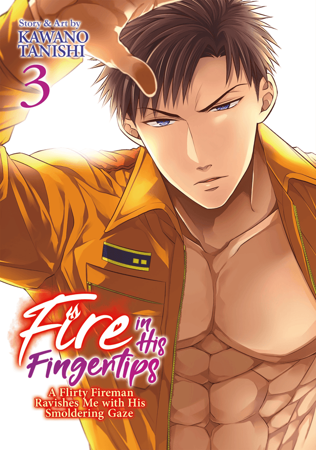 Fire in His Fingertips: A Flirty Fireman Ravishes Me with His Smoldering Gaze Vol 03 - Cozy Manga