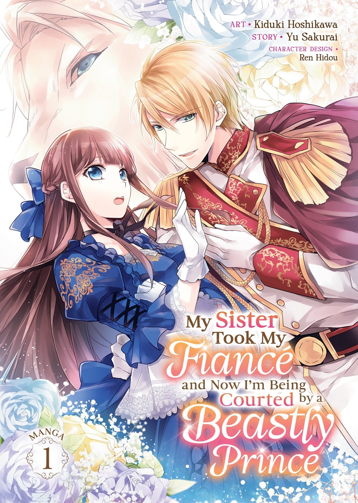 My Sister Took My Fiancé and Now I'm Being Courted by a Beastly Prince (Manga) Vol 1 - Cozy Manga