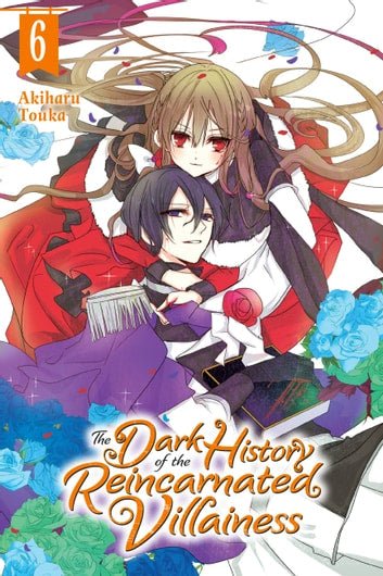 The Dark History of the Reincarnated Villainess Vol 06 - Cozy Manga