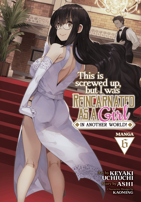 This Is Screwed Up, but I Was Reincarnated as a GIRL in Another World! (Manga) Vol 06 - Cozy Manga