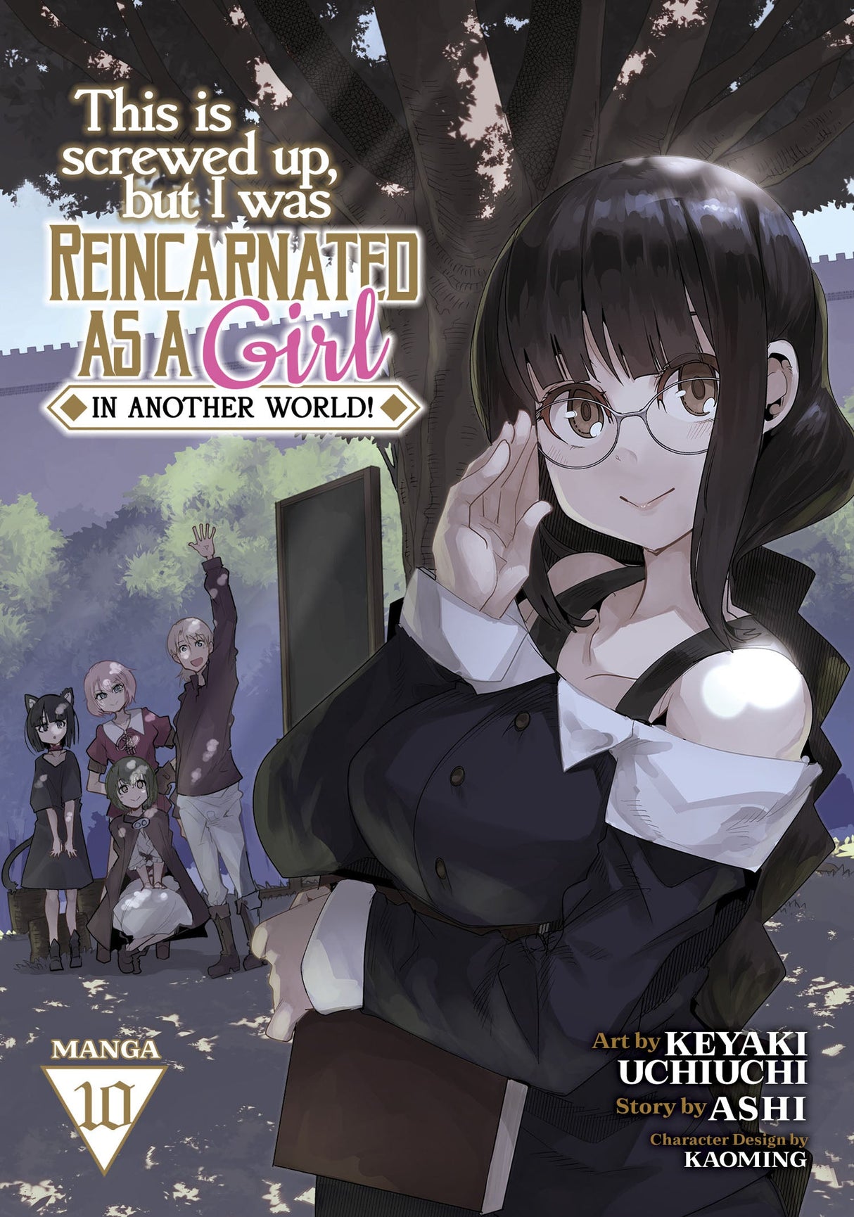 This Is Screwed Up, but I Was Reincarnated as a GIRL in Another World! (Manga) Vol 10 - Cozy Manga